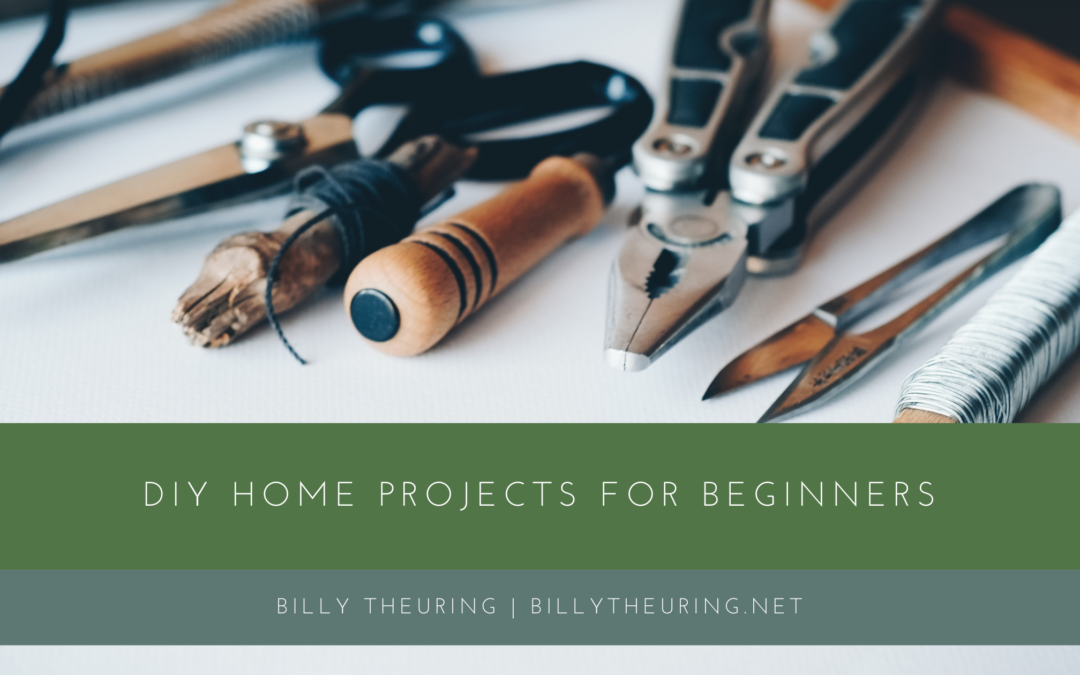 Billy Theuring Diy Home Projects For Beginners