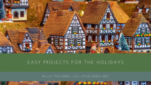 Billy Theuring Easy Projects For The Holidays